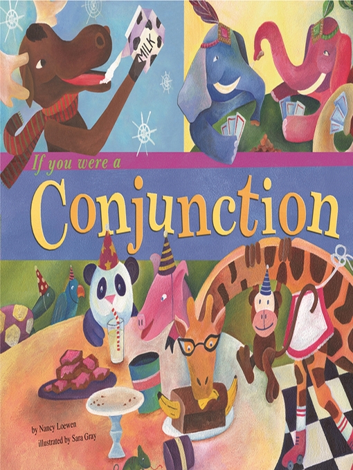 Title details for If You Were a Conjunction by Nancy Loewen - Wait list